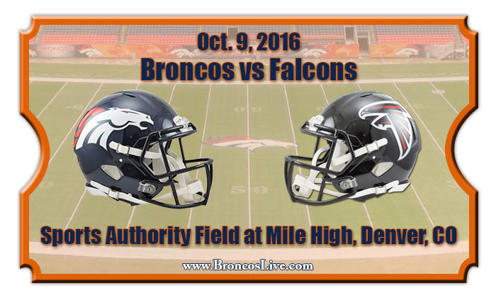 Denver Broncos Vs Atlanta Falcons Football Tickets | Oct. 9, 2016