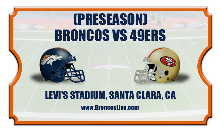 Denver Broncos vs San Francisco 49ers Preseason Football Tickets